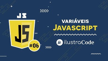 Variáveis em JavaScript | ilustraCode