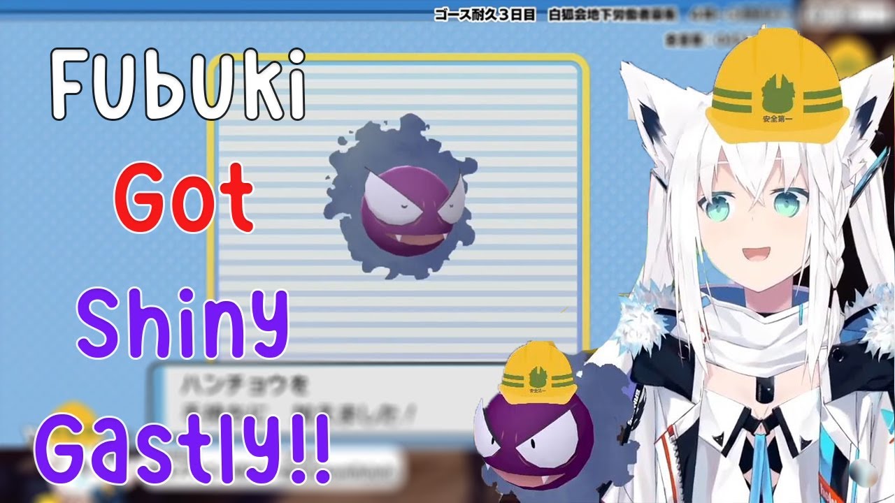Fubuki Got Shiny Gastly!!!!!! HANCHO!!!!!