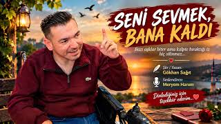 Seni̇ Sevmek, Bana Kaldi