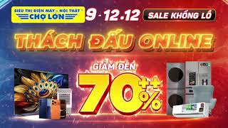 9 - 12.12 Thách Đấu Online Sale Khổng Lồ Đến 70%