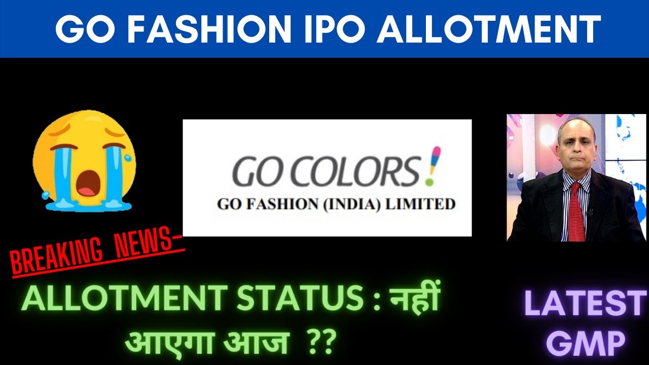 Go Fashion IPO Allotment Status 💥 Go Colors IPO GMP Today 🔥 Go Colors IPO Allotment Date 💥 GoFashion