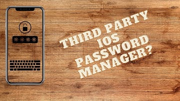 HOWTO: Enable Third Party iOS Password Manager for AutoFill
