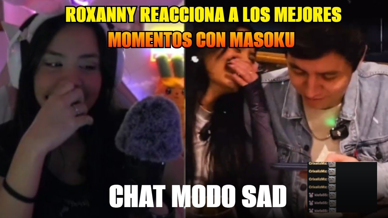 😿¡ROXANNY REACCIONA A LOS MEJORES MOMENTOS CON MASOKU!😿
