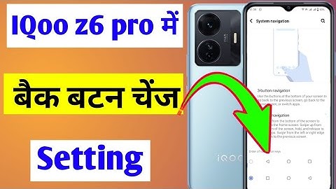 IQoo z6 pro me back button change kaise kare | how to change back button IQoo z6 pro