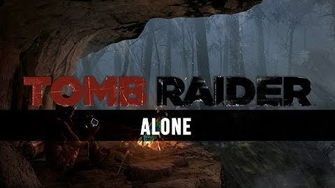 Jason Graves: Alone [Tomb Raider Unreleased Music]