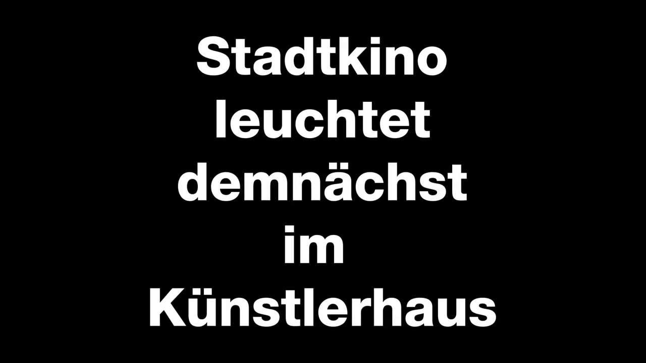 Ab 26. September: Stadtkino im Künstlerhaus