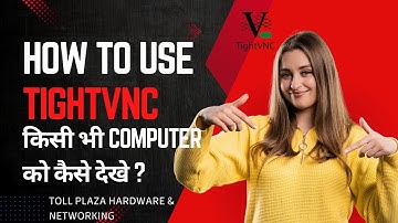 How to Use TightVNC for Remote Desktop Connection in Hindi  | Step-by-Step Guide | TOll Plaza course