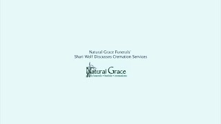 Natural Grace Funerals' Shari Wolf Discusses Cremation Services
