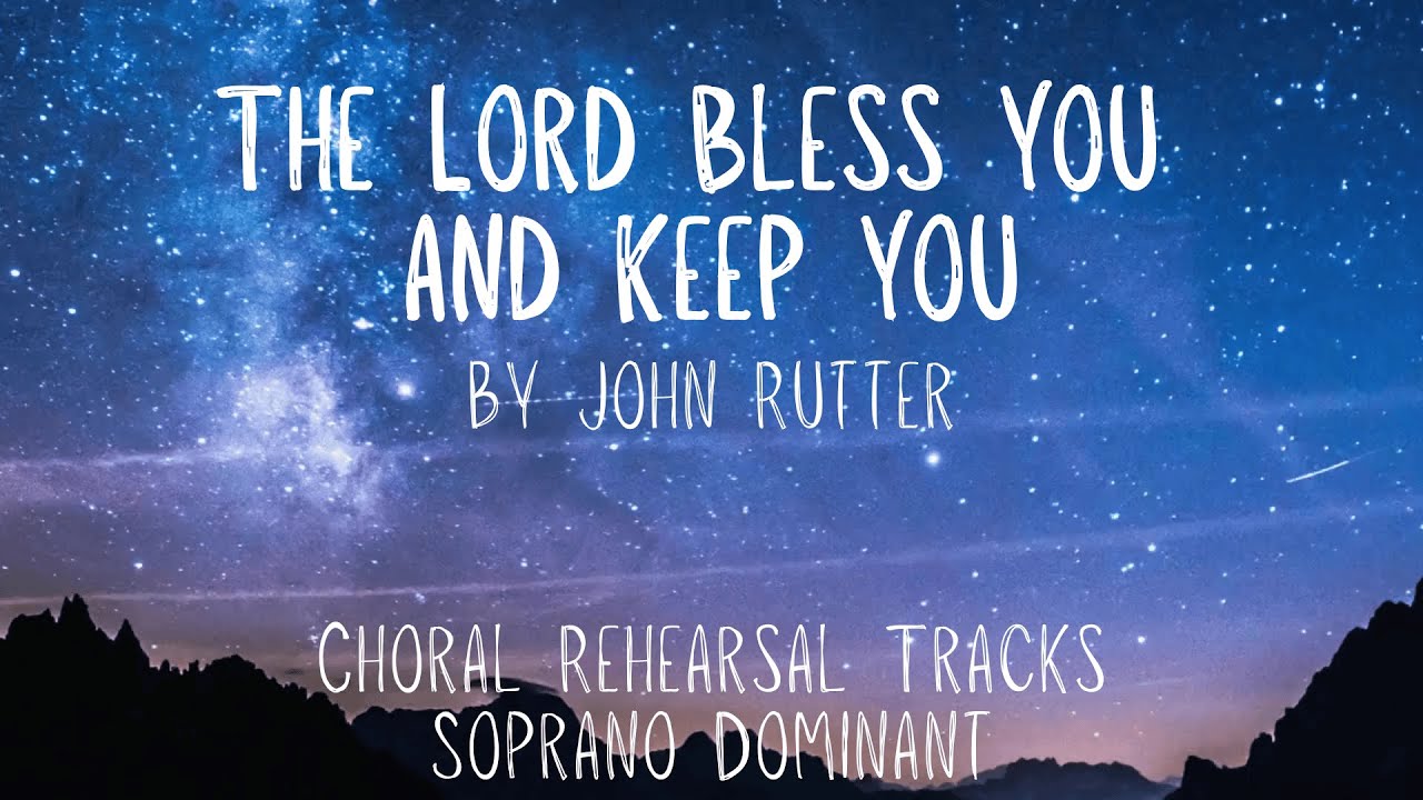 The Lord Bless You and Keep You by John Rutter | Choral Rehearsal Track Soprano Dominant