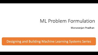 ML Problem Formulation