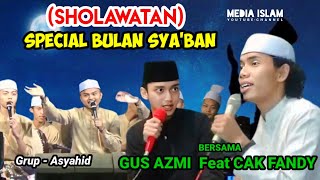 Duet Spektakuler Gus Azmi Feat Cak Fandy | Special Kawunganten Cilacap Bersholawat