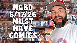 NEW COMIC BOOK DAY 6/17/26 MUST HAVE PICK UPS