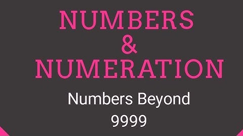 Numbers beyond 9999, Ch-1, Grade 4
