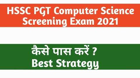 HSSC PGT COMPUTER SCIENCE SCREENING EXAM 2021 कैसे पास करें ? | DSSSB TGT-PGT COMPUTER SCIENCE
