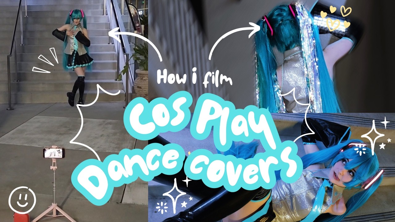 How I film Cosplay Dance Covers! (beginner guide to dance covers)