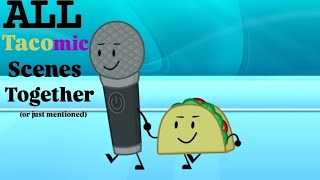 ALL Tacomic scenes together (or that they mentioned each other)