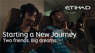 Two Friends. Big Dreams. خلي حلمك كبير وطموحك أكبر Etihad Airways