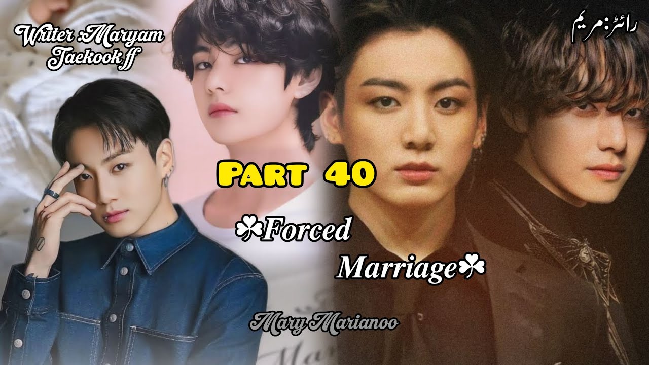 ☘𝐅𝐨𝐫𝐜𝐞𝐝 𝐌𝐚𝐫𝐫𝐢𝐚𝐠𝐞☘||𝐏𝐚𝐫𝐭 𝟒𝟎||𝙏𝙖𝙚𝙠𝙤𝙤𝙠 𝙛𝙛 ♥️💜 