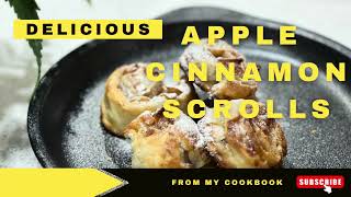 Apple Cinnamon Scrolls | Cinnamon Scrolls | Your New Favorite Treat for Breakfast or Dessert!