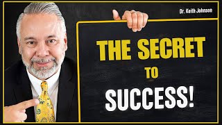 My #1 Secret to Success | Dr. Keith Johnson | America's #1 Confidence Coach | Success Strategist Profile