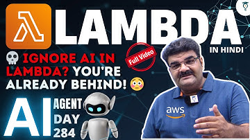 Day 284 || Serverless With Lambda || AWS Lambda With AI Agent || AWS Tutorial In Hindi || AWS Lambda