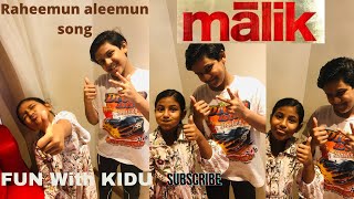 Raheemun Aleemun - Malik Song -Sushin Shyam -Sameer Binsi -Hida Chokkad -Faizaan Navas