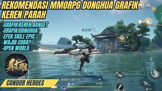 Rekomendasi Game Donghua MMORPG Open World dengan Grafik Keren Parah!! – Condor Heroes screenshot 4