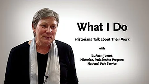 What I Do: LuAnn Jones - Historian, US National Pa...