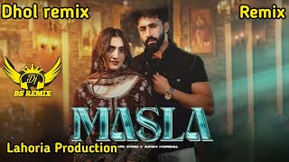Masla Ritu Jass Dhol Remix | Gauri Virdi | Lahoria Production New Punjabi Songs  | New Song Dj Remix