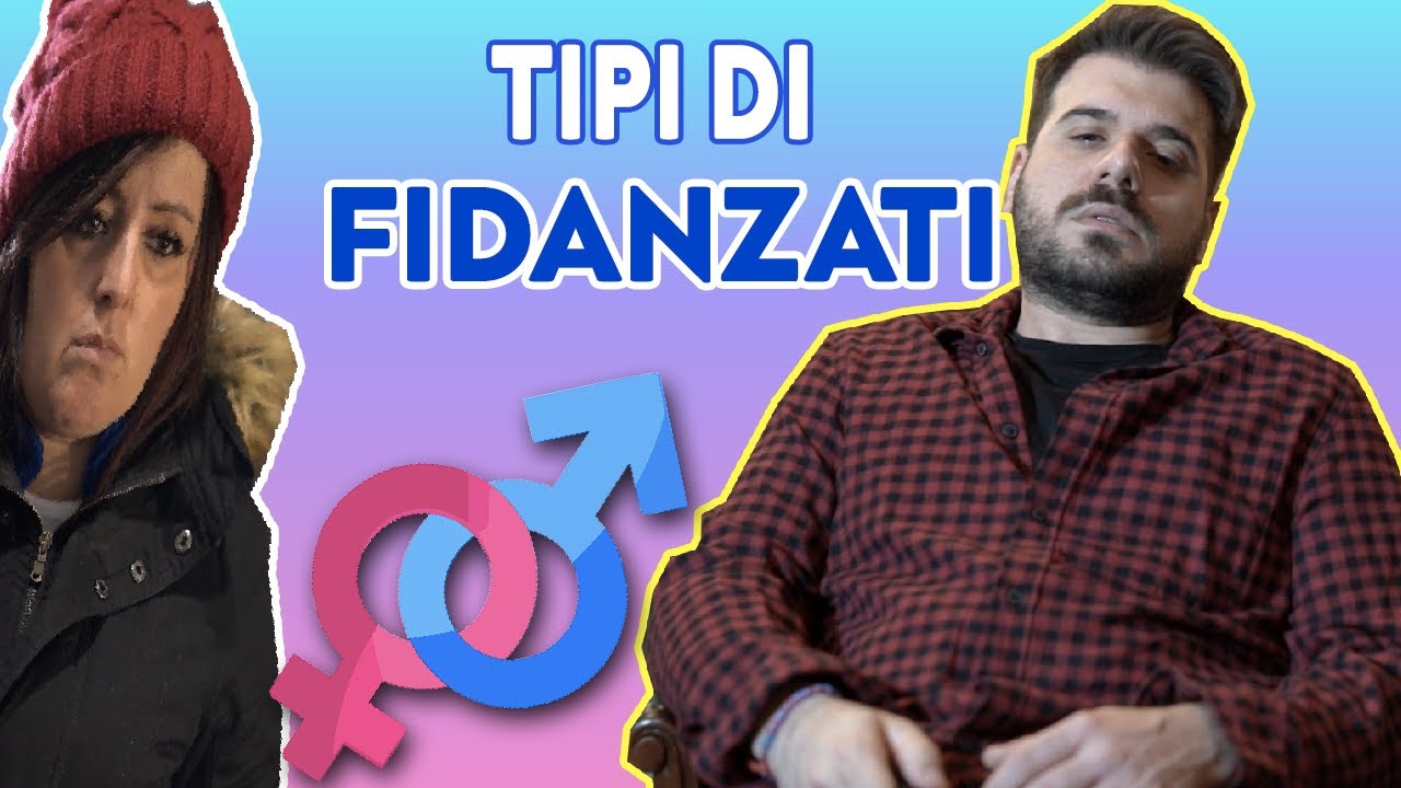 TIPI DI FIDANZATI che non vorrei MAI