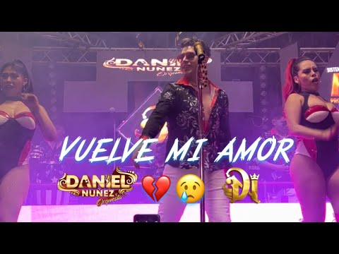 VUELVE MI AMOR - Daniel Nuñez PRIMICIA 2024 VIDEO OFICIAL