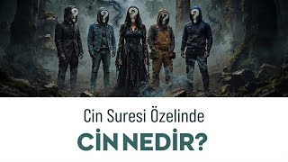 Cin Suresi Üzerinden Cinler?