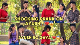 SHOCKING PRANK ON AYUSH💔😭|| AYUSH रो गाय ये क्यों किया मैंने 💔😱|| END💔 SANJANA VLOGS 