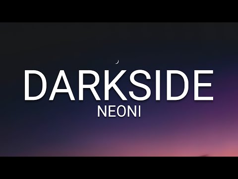 NEONI Darkside Lyrics 