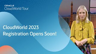 CloudWorld 2023 registration opens soon