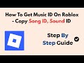 How To Get Music ID On Roblox - Copy Song ID, Sound ID - 2026 Updated