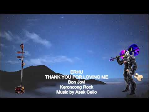 Erhu THANK YOU FOR LOVING ME Bon Jovi Keroncong Rock