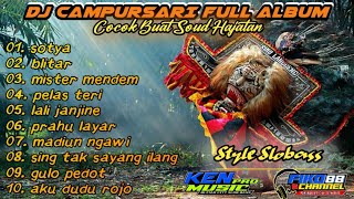 DJ CAMPURSARI || FULL ALBUM PANDOWO  || REMIX SLOWBASS KENDANG JARANAN || TERBARU 2022