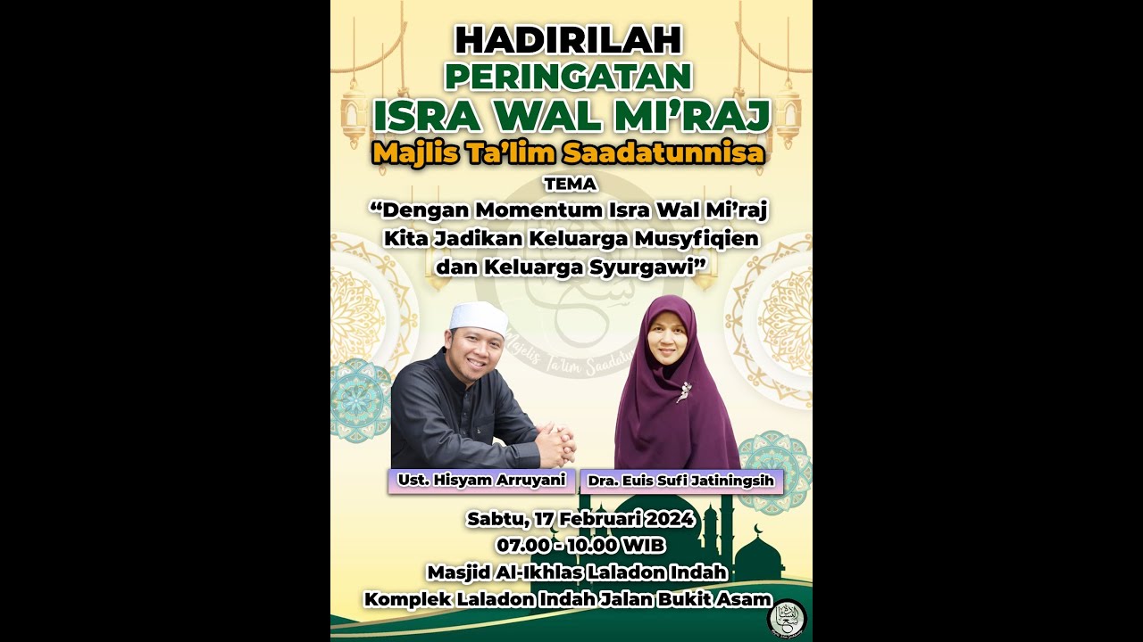 Dengan Momentum Isra Wal Mi'raj Kita Jadikan Keluarga Musyfiqien & Keluarga Surgawi, MT Saadatunnisa