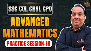 SSC Advanced Maths 🚀 | Mixed Practice Session 18 | Score Booster by Neeraj Sir