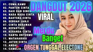 Download lagu CUMA KAMU LAGU HITS DANGDUT ORGEN TUNGGAL ELECTONE 2026 FULL ALBUM PALING ENAK DI DENGAR