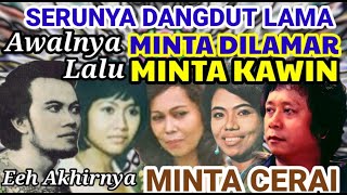 MINTA DILAMAR, MINTA KAWIN, Eeeeh MINTA CERAI - RIA HARMONIS, RHOMA, MANSYUR, dkk