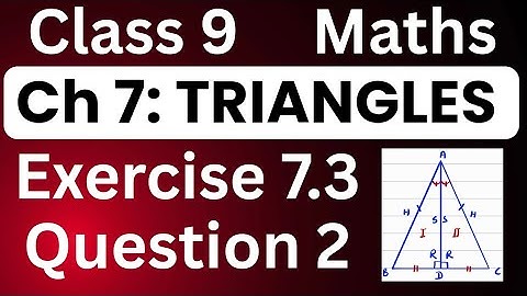 Class 9 Maths Chapter 7 Triangles Exercise 7.3 Question 2 NCERT Solution | By JP Sir