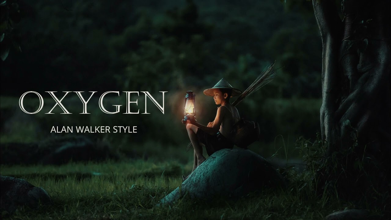 Alan Walker Style - Oxygen