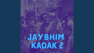 Jay Bhim Kadak 2
