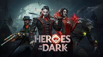 Heroes of the Dark - Launch Trailer