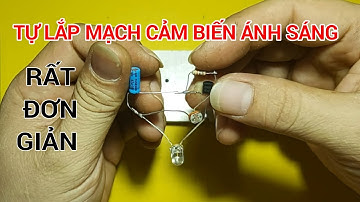 tự lắp mạch cảm biến ánh sáng đơn giản