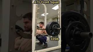 335lb ATG Front Squat (The Deepest I Ever Squatted)