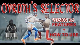How to use OVRDTHs Selector for Half Sword