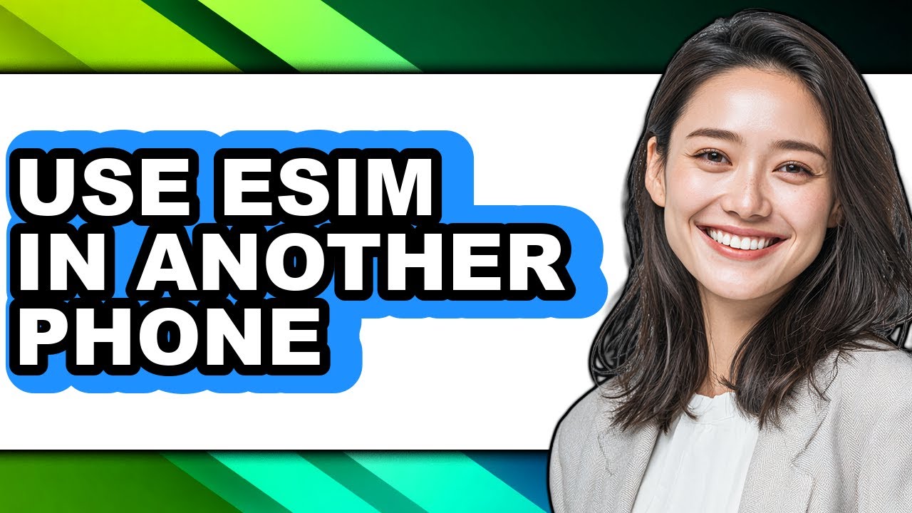 How to Use Esim in Another Phone (full Guide)